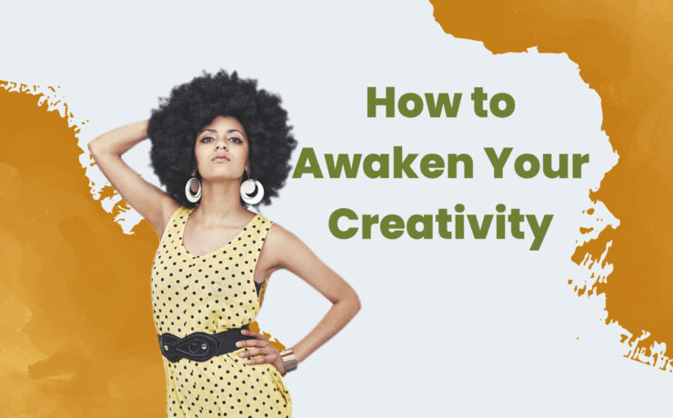 How to Awaken Creativity