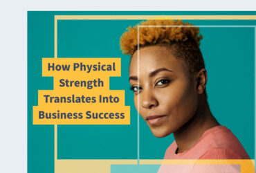Physical Strength and Business Success