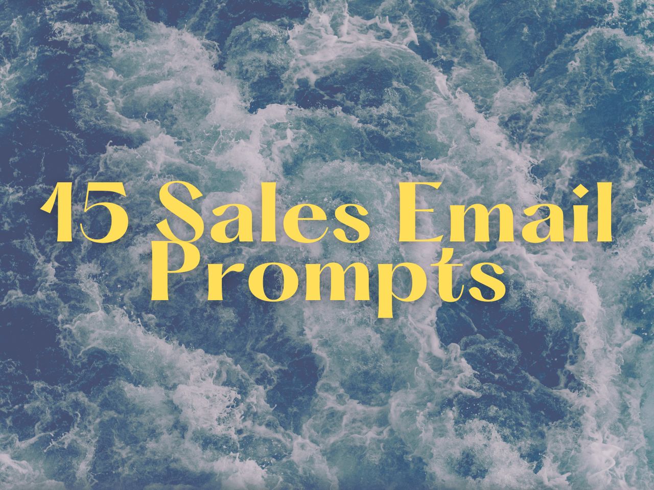 15 Sales Email Prompts